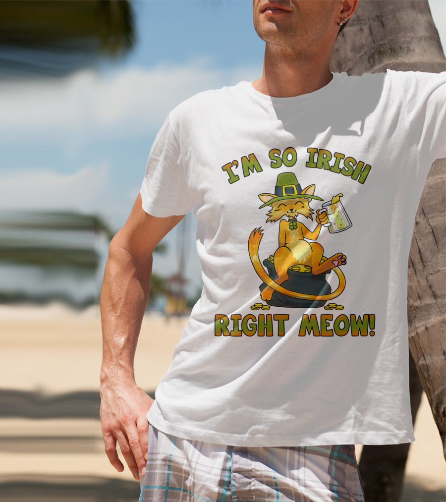 I'm So Irish Right Meow T-Shirt