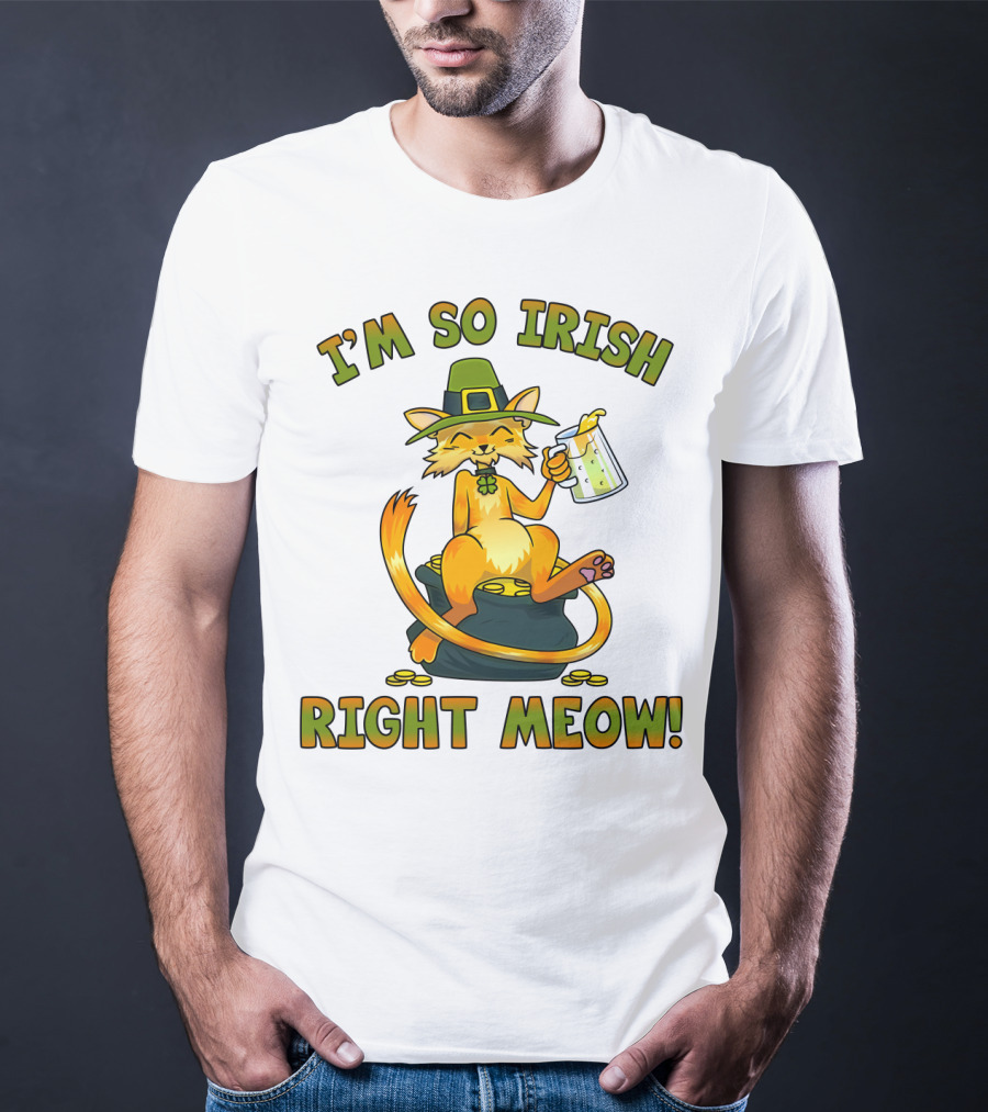 I'm So Irish Right Meow T-Shirt