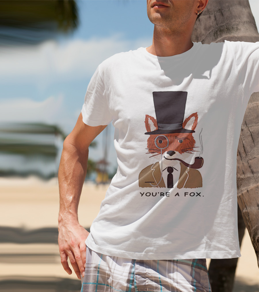 Fantastic Mr. Fox You're A Fox Monocle And Top Hat Pipe T-Shirt