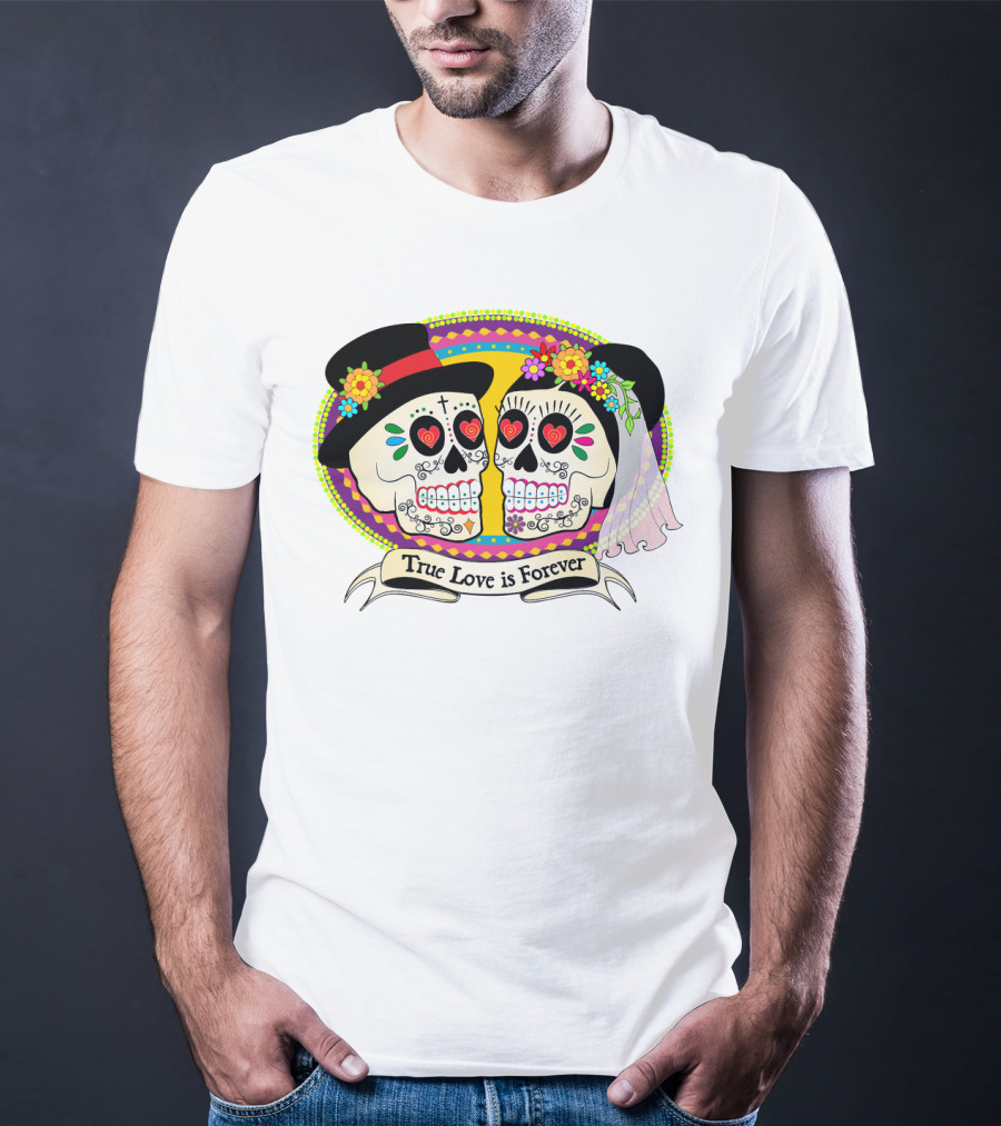 True Love Is Forever Colorful Skull Bride And Groom T-Shirt