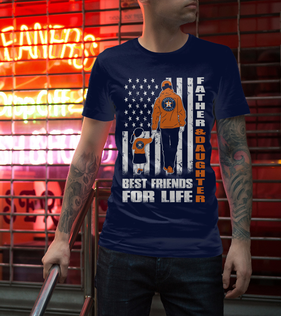 Father And Daughter Best Friends For Life Astros Fan With American Flag Background T-Shirt