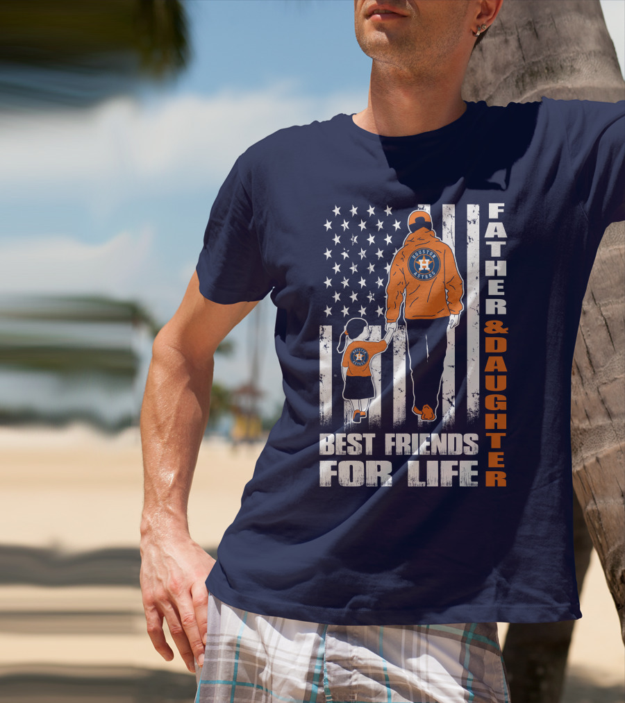Father And Daughter Best Friends For Life Astros Fan With American Flag Background T-Shirt