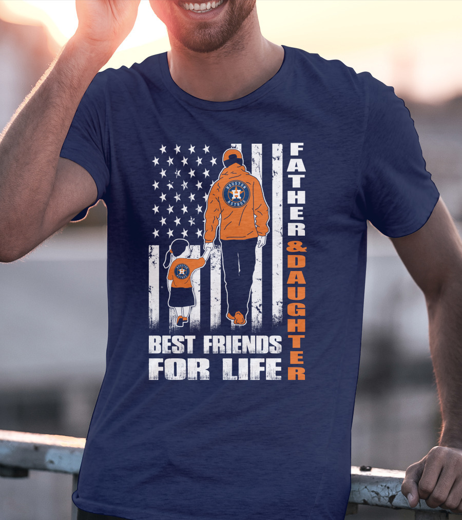 Father And Daughter Best Friends For Life Astros Fan With American Flag Background T-Shirt