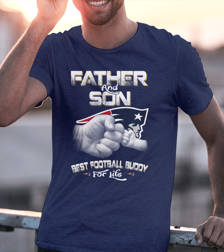 Father And Son Best Football Buddy For Life Patriots T-Shirt