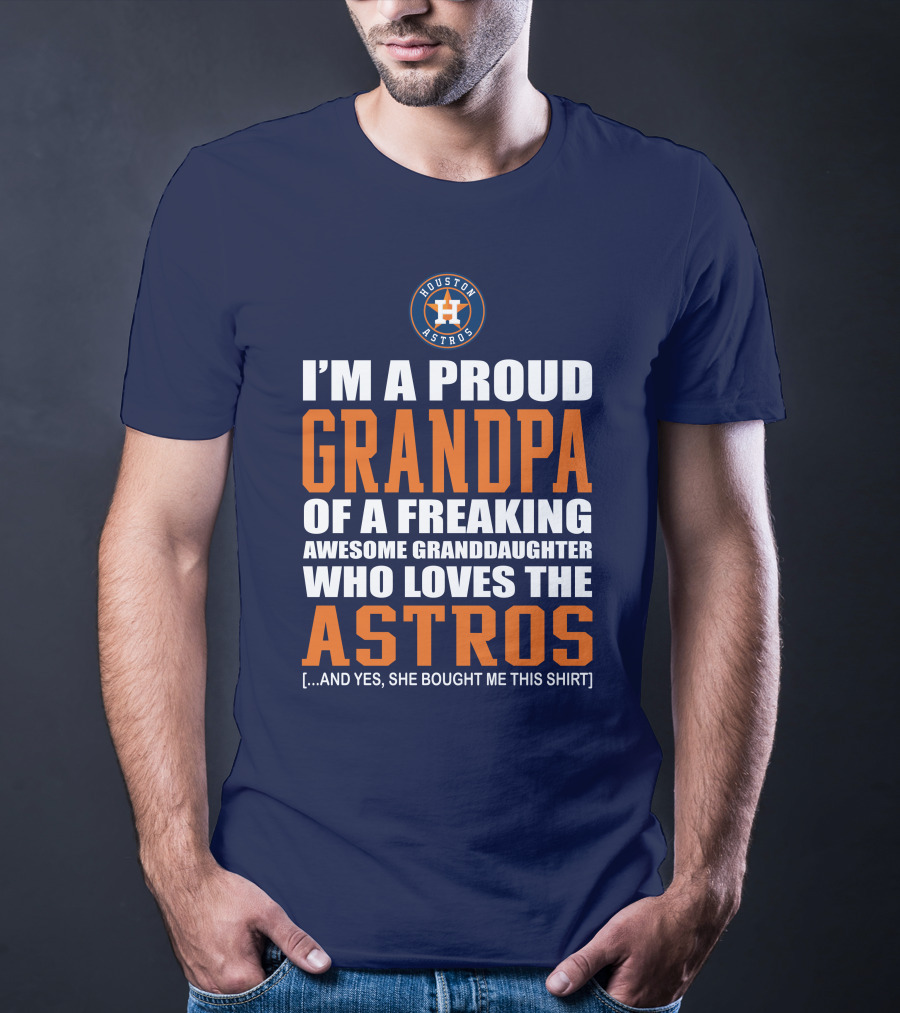 I'm A Proud Grandpa Of A Freaking Awesome Granddaughter Who Loves The Astros T-Shirt