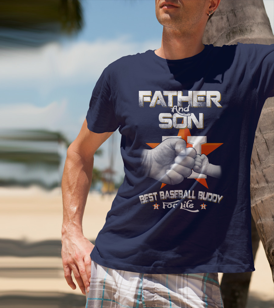 Father And Son Best Baseball Buddy For Life Astros Fan T-Shirt