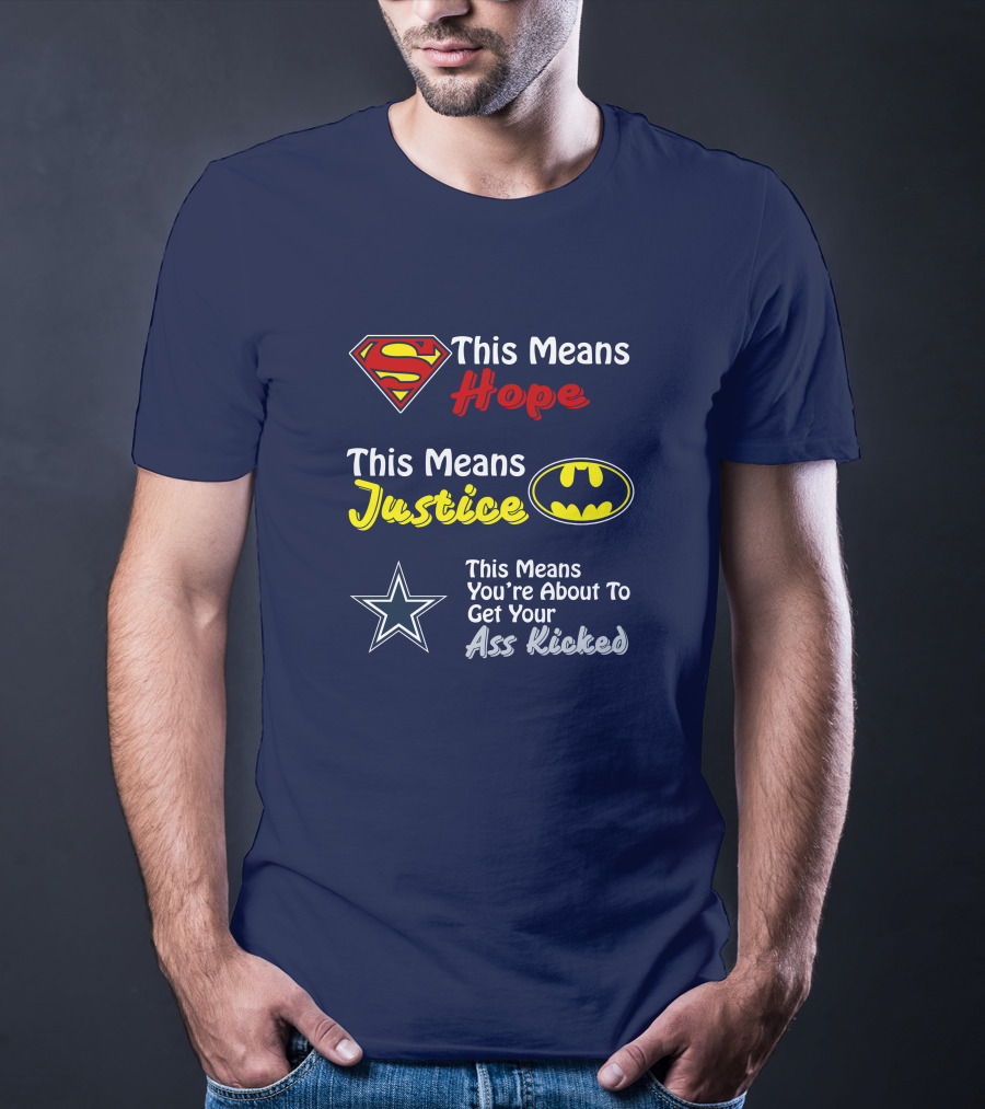 This Means Hope Justice You're About To Get Your Ass Kicked T-Shirt
