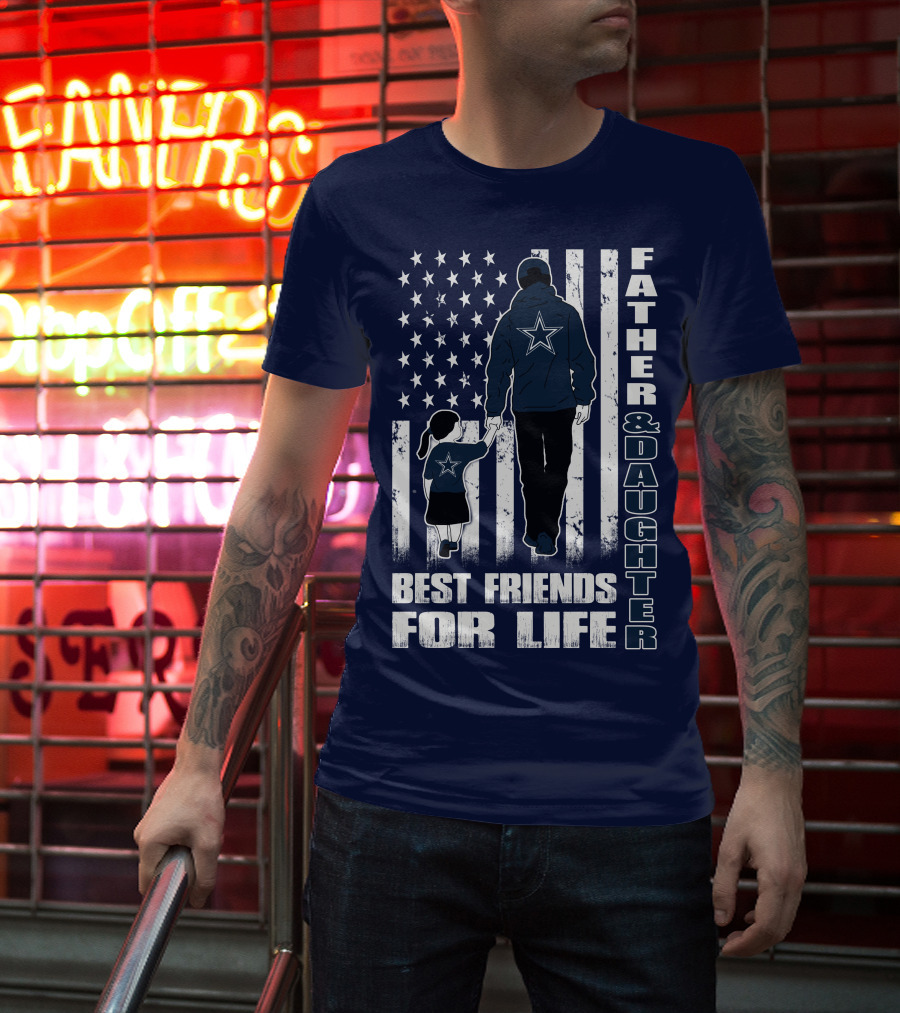 Father And Daughter Best Friends For Life With American Flag And Star T-Shirt