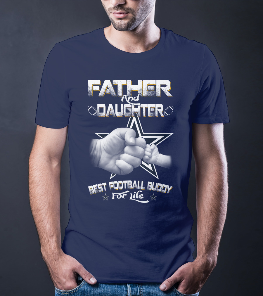 Father And Daughter Best Football Buddy For Life Cowboys Fist Bump T-Shirt