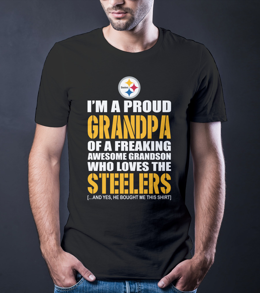 I'm A Proud Grandpa Of A Freaking Awesome Grandson Who Loves The Steelers T-Shirt