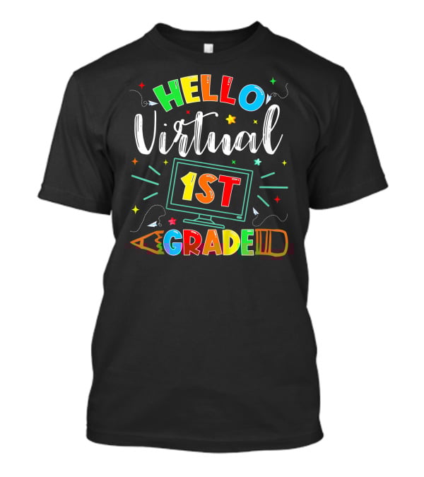 Hello Virtual 1st Grade Back To School Online Teaching T-Shirt