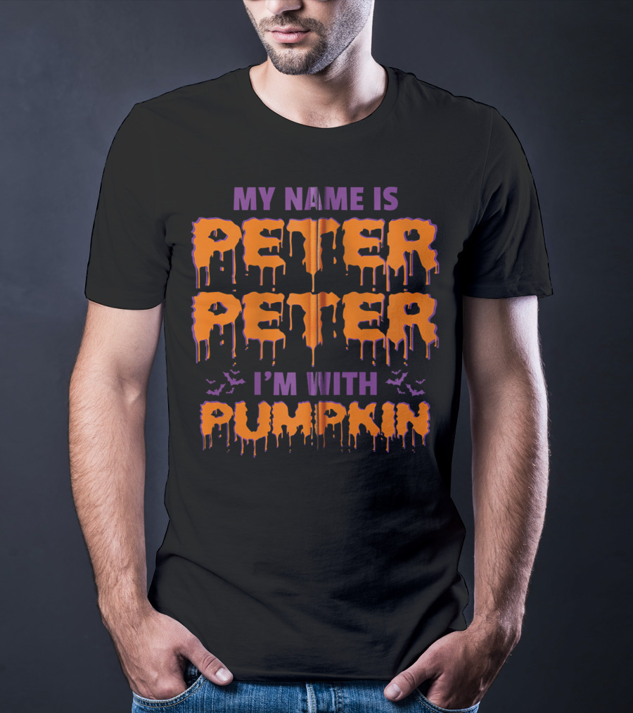 My Name Is Peter Peter I'm With Pumpkin Halloween Bats Dripping Text T-Shirt