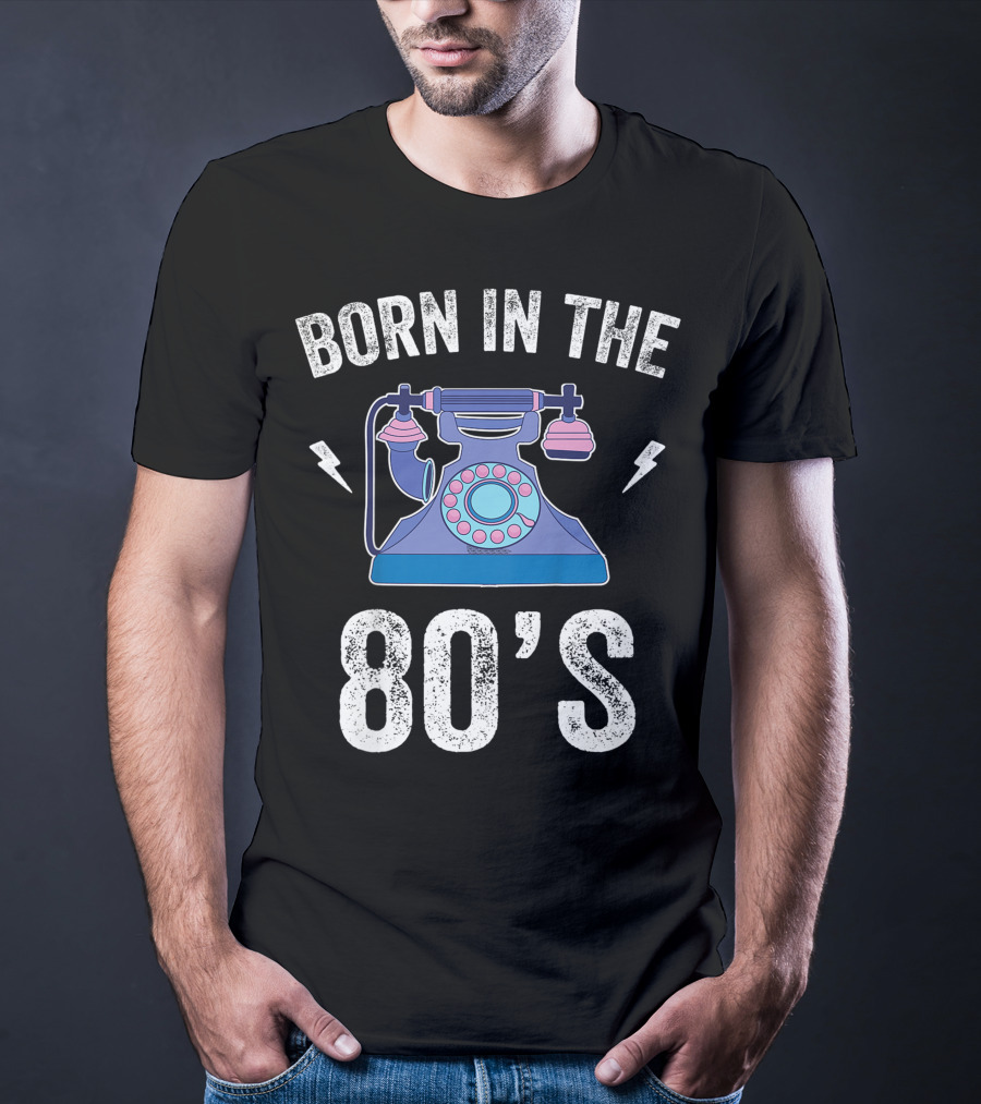 Born In The 80's 1980s Retro Rotary Telephone Vintage 80s T-Shirt