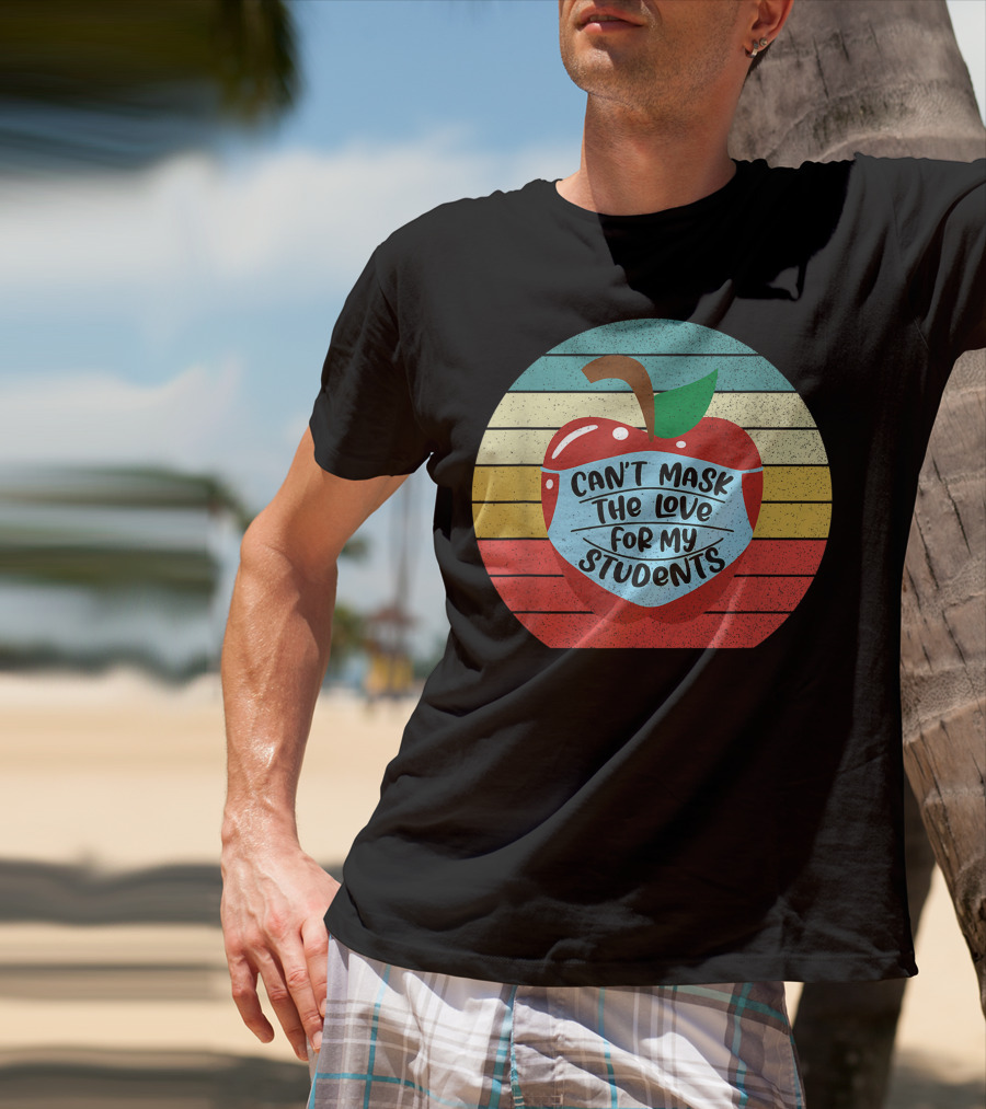 Can't Mask The Love For My Students Apple Mask Rainbow Stripes Retro T-Shirt