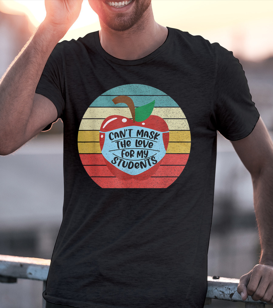 Can't Mask The Love For My Students Apple Mask Rainbow Stripes Retro T-Shirt