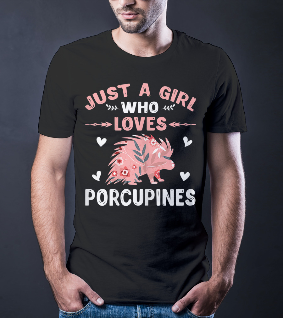 Just A Girl Who Loves Porcupines Pink Floral Heart Animal Lover T-Shirt