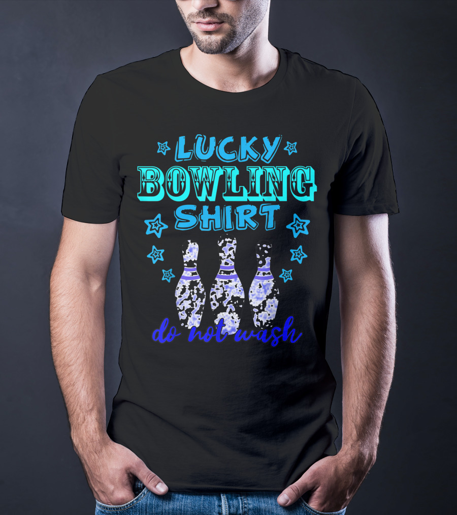 Lucky Bowling Shirt Do Not Wash Tenpins Game Colorful T-Shirt