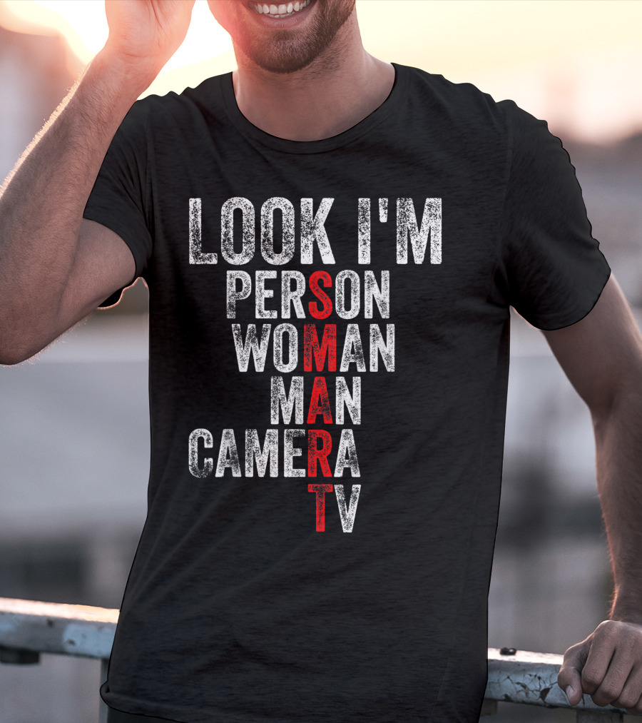 Look I'm Person Woman Man Camera Tv Smart T-Shirt