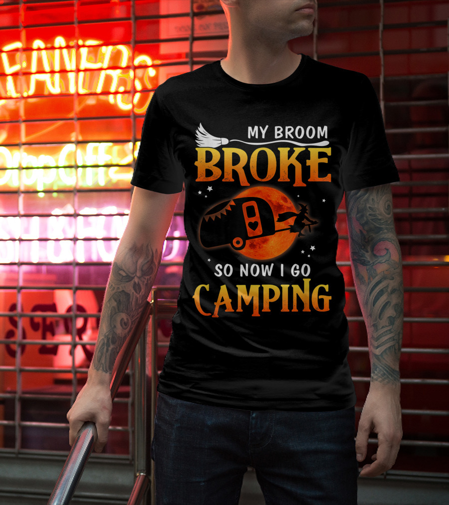 My Broom Broke Now I Go Camping Funny Halloween Moon Witch T-Shirt