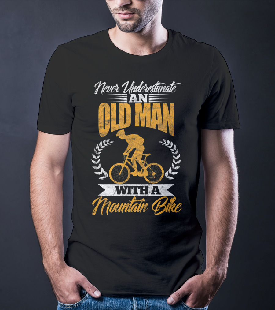 Never Underestimate An Old Man With A Mountain Bike MTB T-Shirt