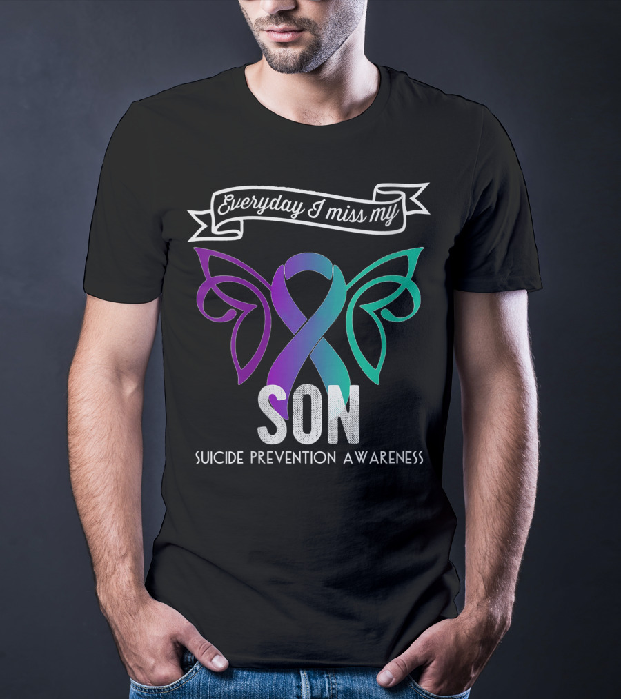 Everyday I Miss My Son Suicide Prevention Awareness Butterfly T-Shirt