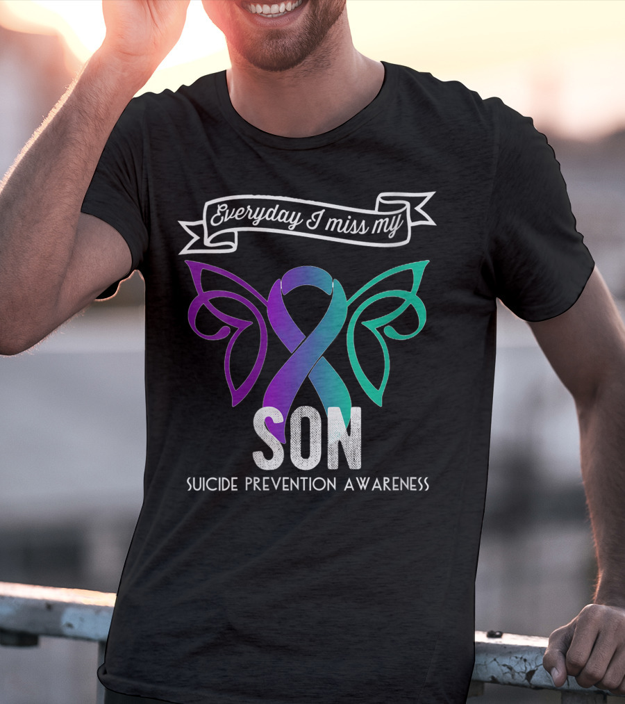 Everyday I Miss My Son Suicide Prevention Awareness Butterfly T-Shirt