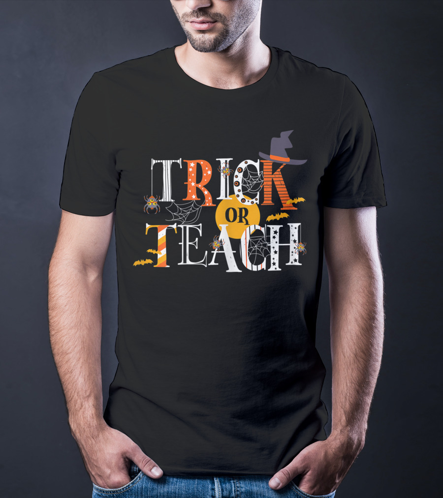 Trick Or Teach Funny Halloween Teacher With Spiders, Bats, And Witch Hat T-Shirt