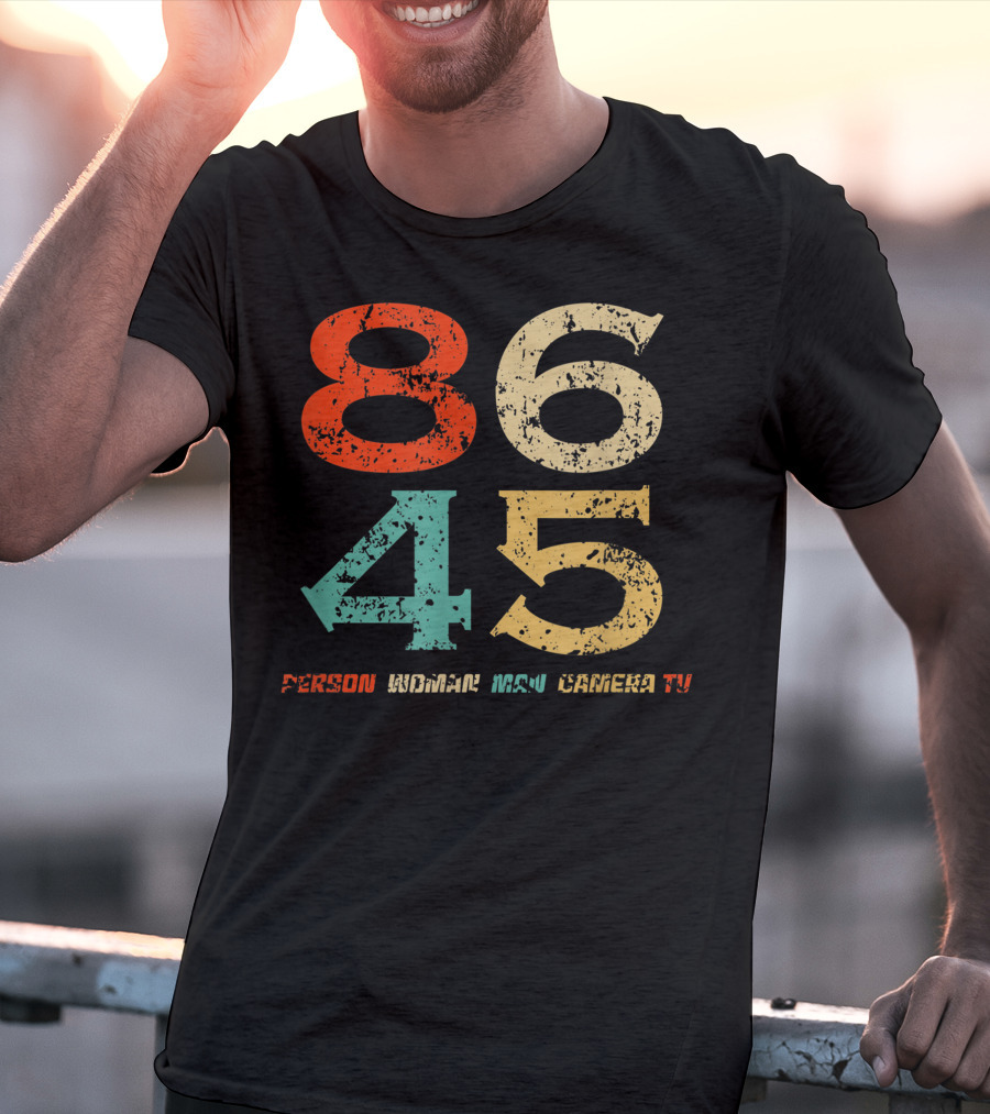 86 45 Person Woman Man Camera TV T-Shirt