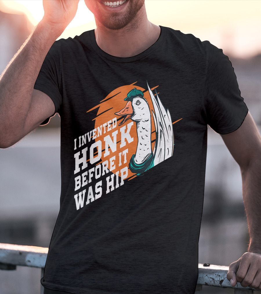 I Invented Honk Before It Was Hip Goose Hocus Pocus Witches Funny T-Shirt