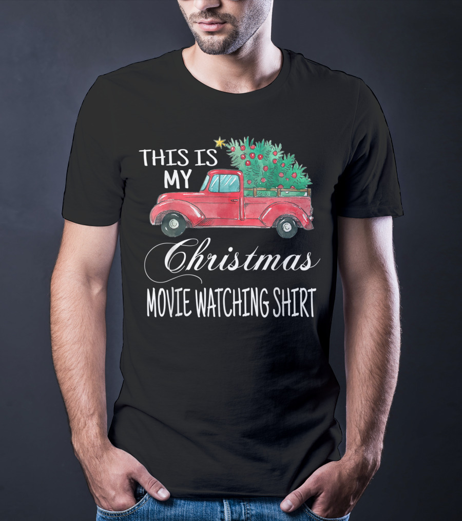 This Is My Christmas Movie Watching Shirt With Vintage Truck And Festive Tree T-Shirt