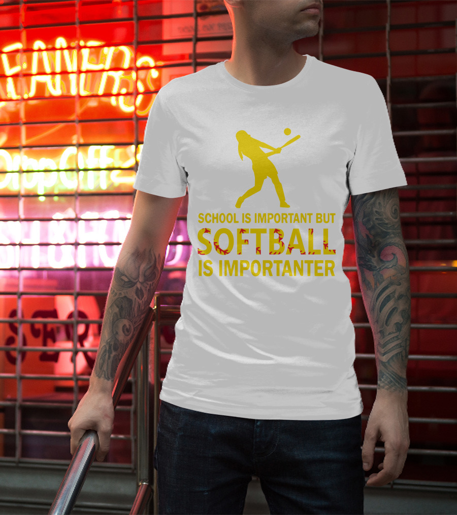 School Is Important But Softball Is Importanter T-Shirt