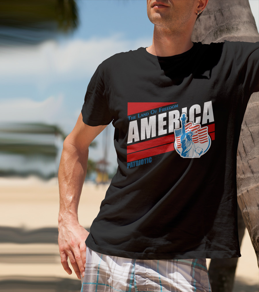 The Land Of Freedom America Patriotic Statue Of Liberty T-Shirt