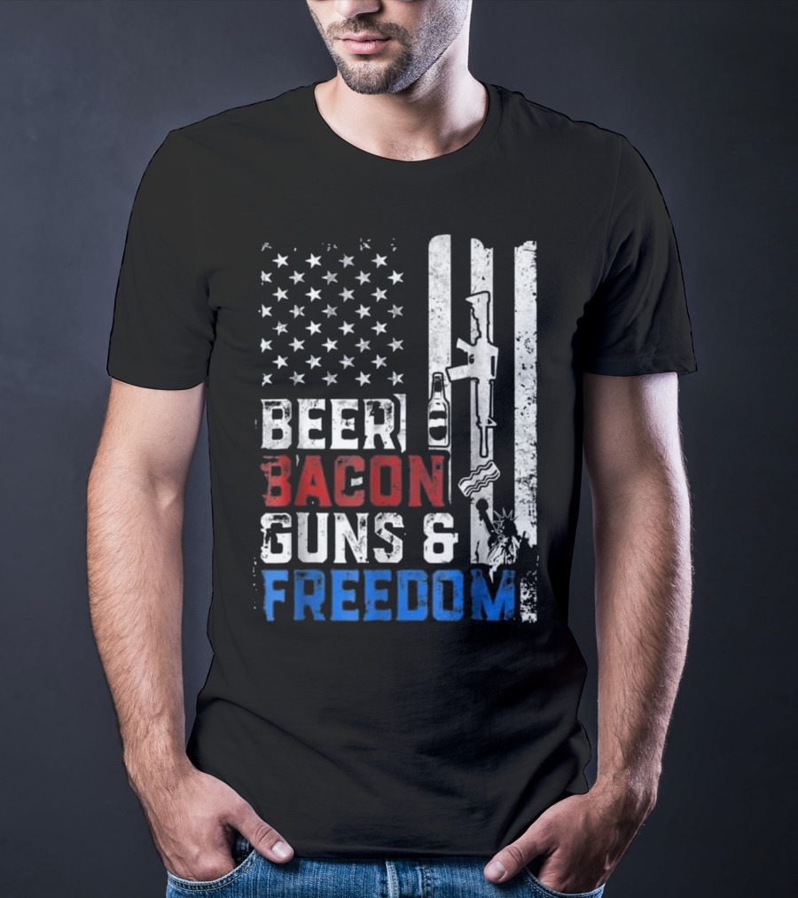 Beer Bacon Guns And Freedom American Flag With Rifle And Liberty Statue T-Shirt