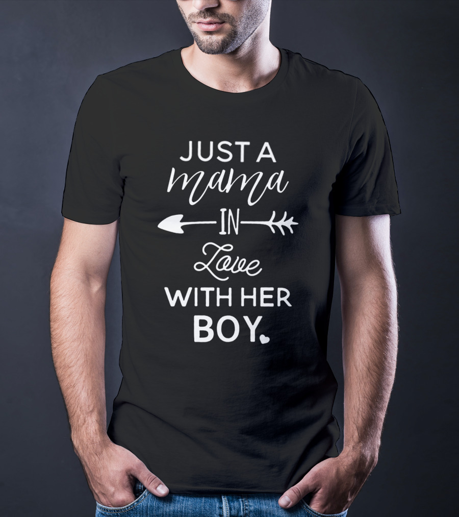 Just A Mama In Love With Her Boy T-Shirt