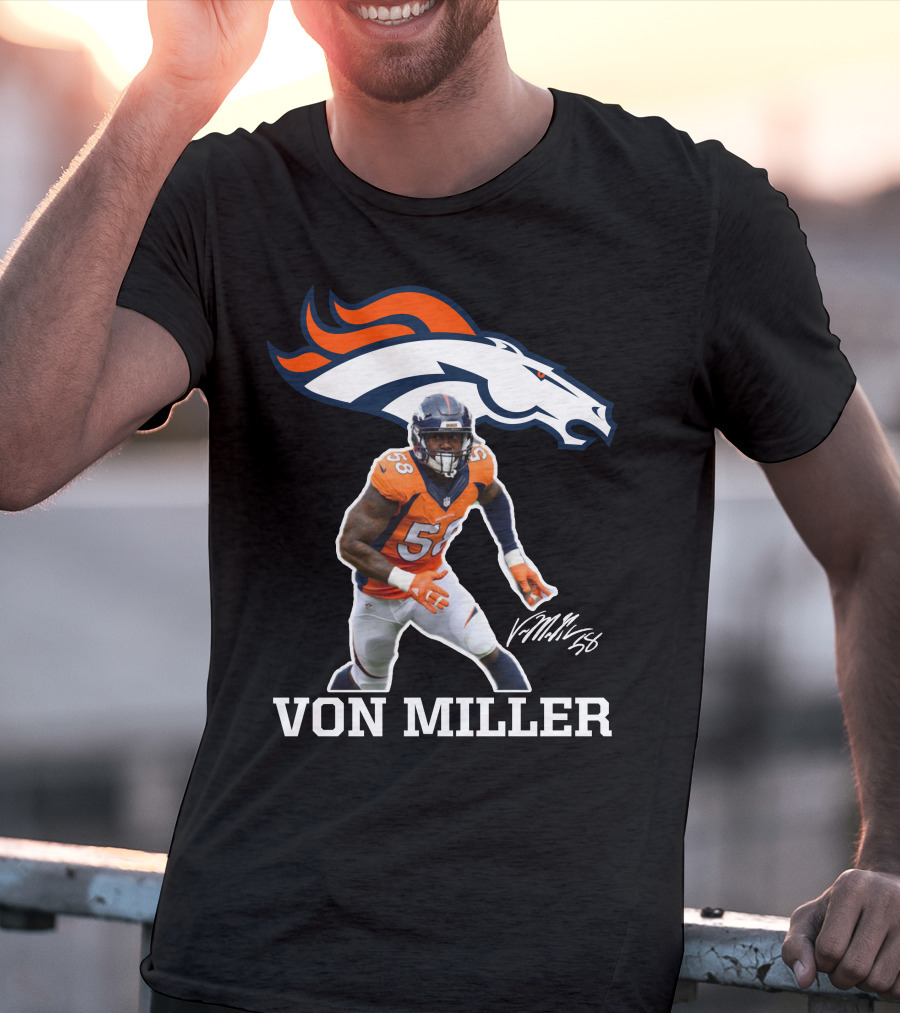 Von Miller Denver Broncos 58 Signature NFL Player T-Shirt