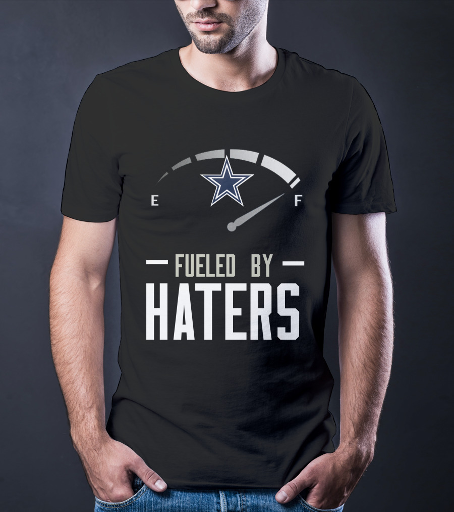 Dallas Cowboys Fueled By Haters Football Star T-Shirt