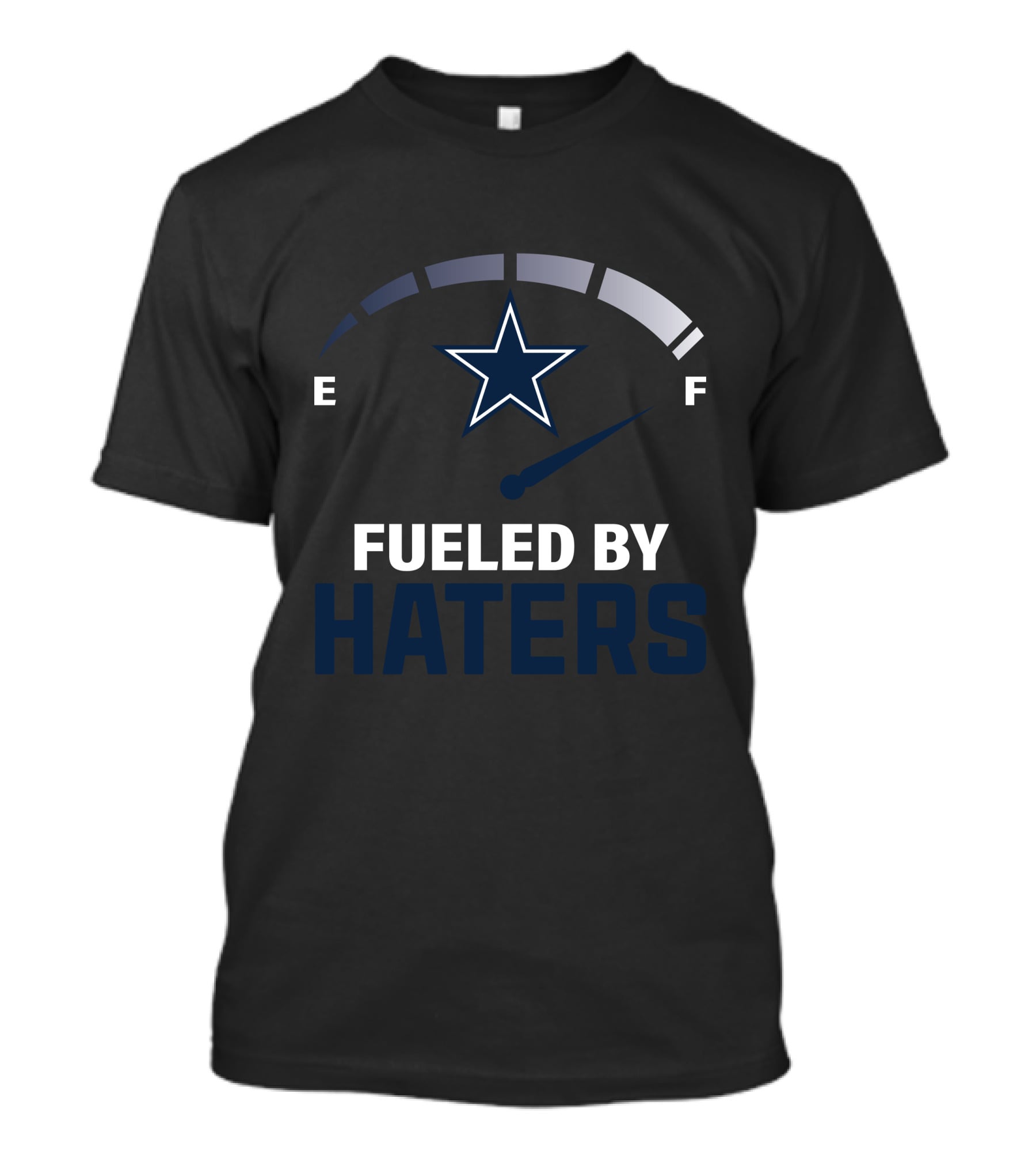 Fueled By Haters 02 Dallas Star Fuel Gauge E F T-Shirt