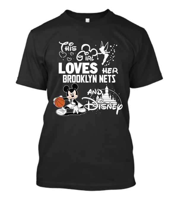 This Girl Loves Her Brooklyn Nets And Disney Mickey Basketball T-Shirt