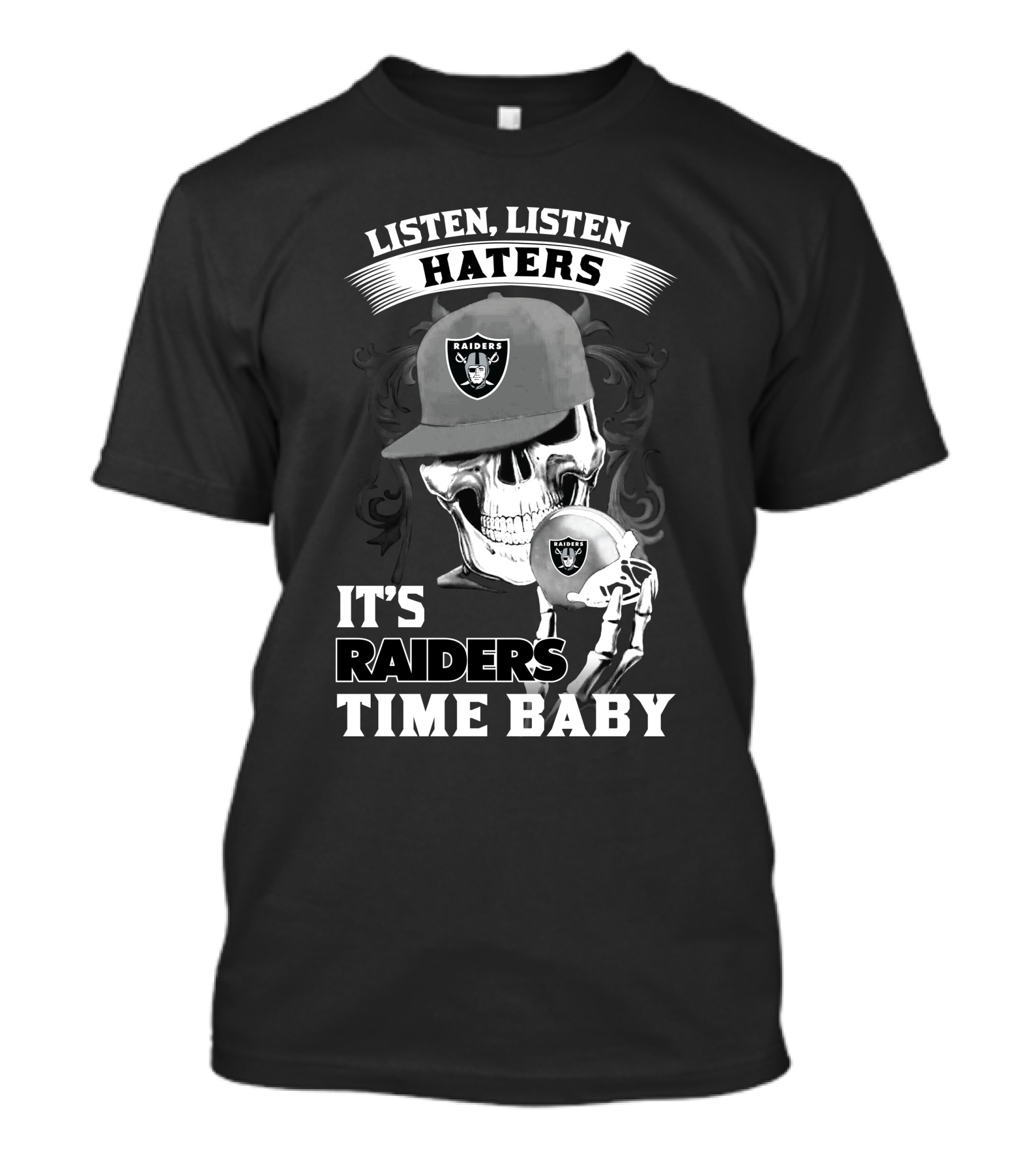 Listen Listen Haters It's Raiders Time Baby T-Shirt