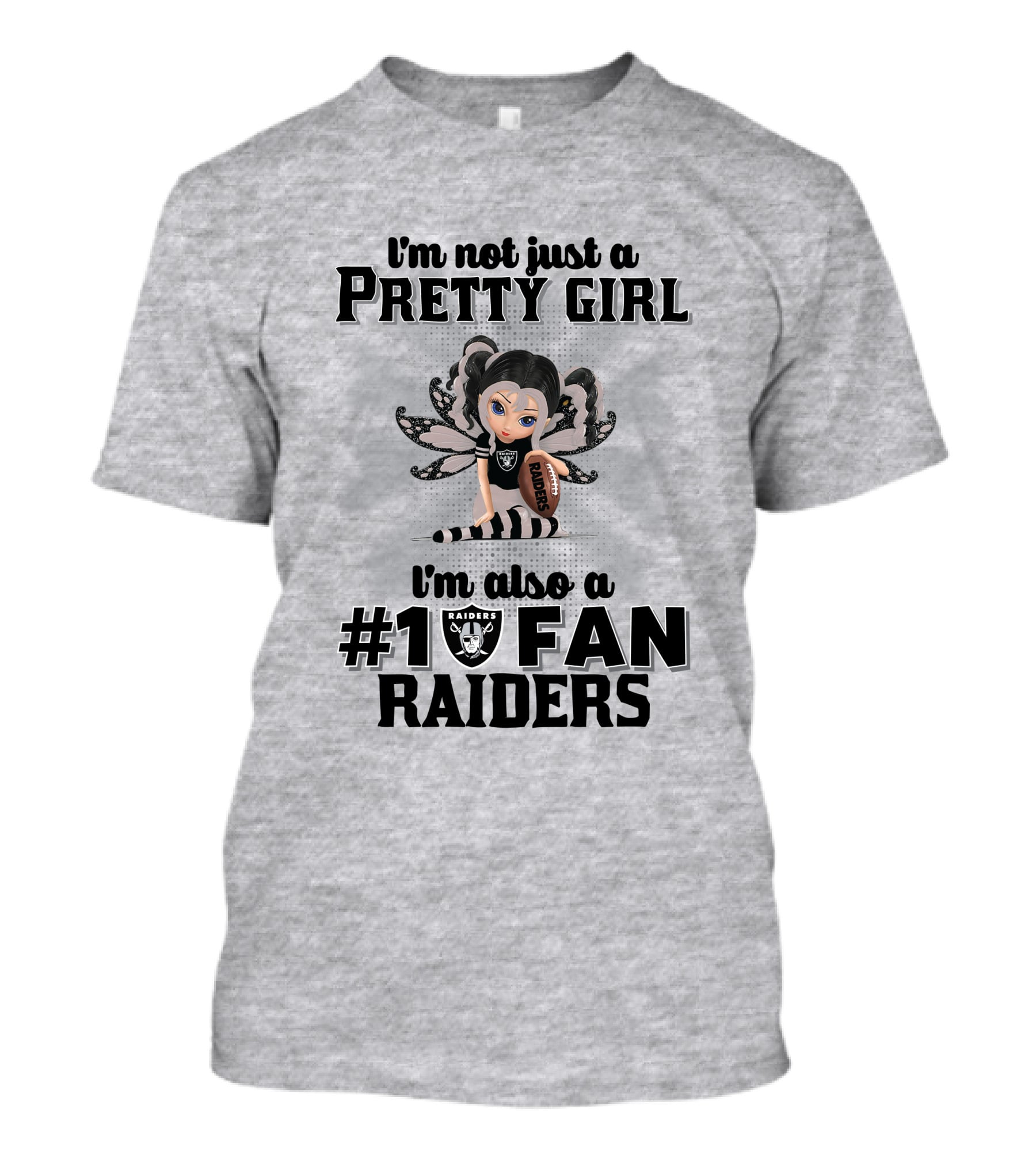 I'm Not Just A Pretty Girl I'm Also A #1 Fan Raiders T-Shirt