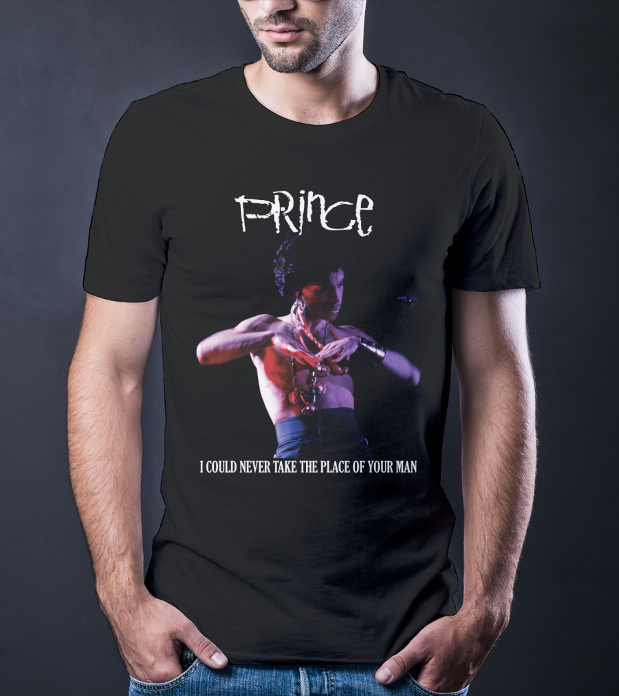 Prince I Could Never Take The Place Of Your Man T-Shirt