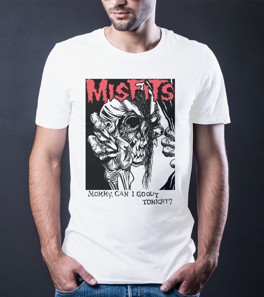 Misfits Mommy Can I Go Out Tonight? T-Shirt