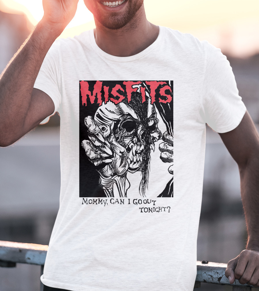 Misfits Mommy Can I Go Out Tonight? T-Shirt