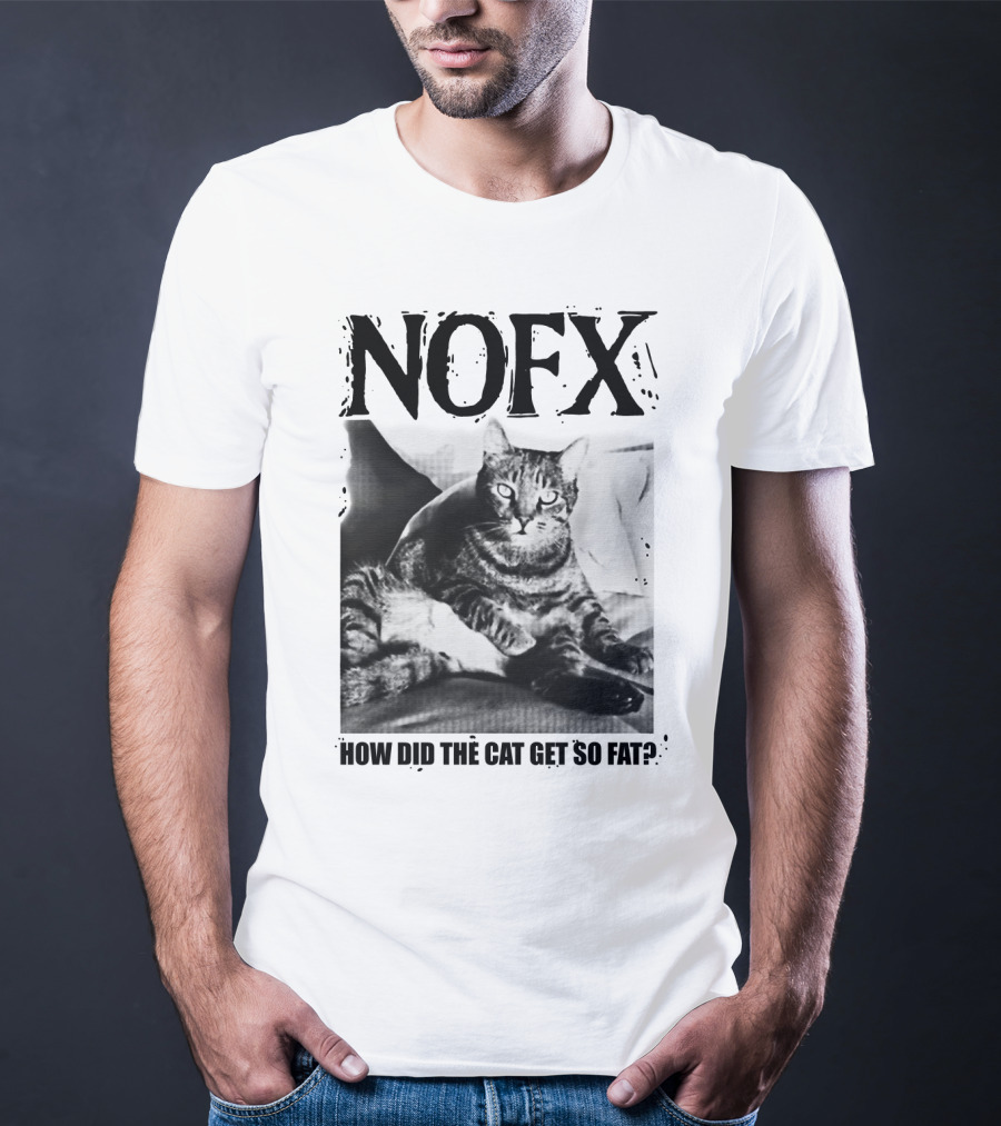 Nofx How Did The Cat Get So Fat T-Shirt