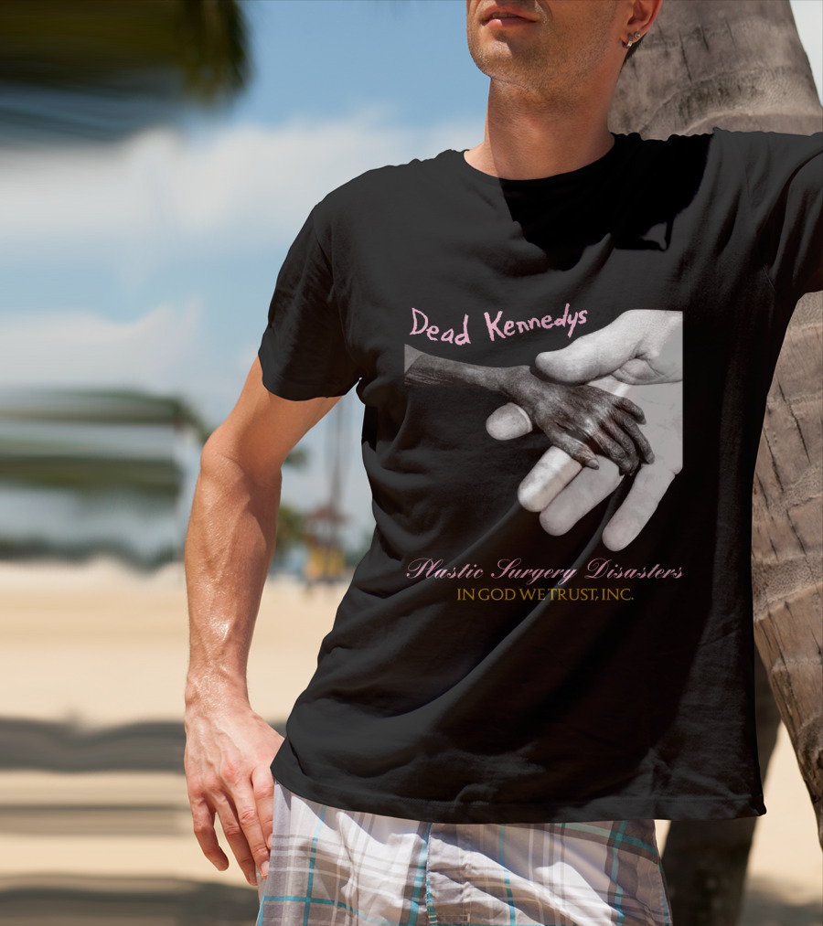 Dead Kennedys Plastic Surgery Disasters In God We Trust Inc T-Shirt