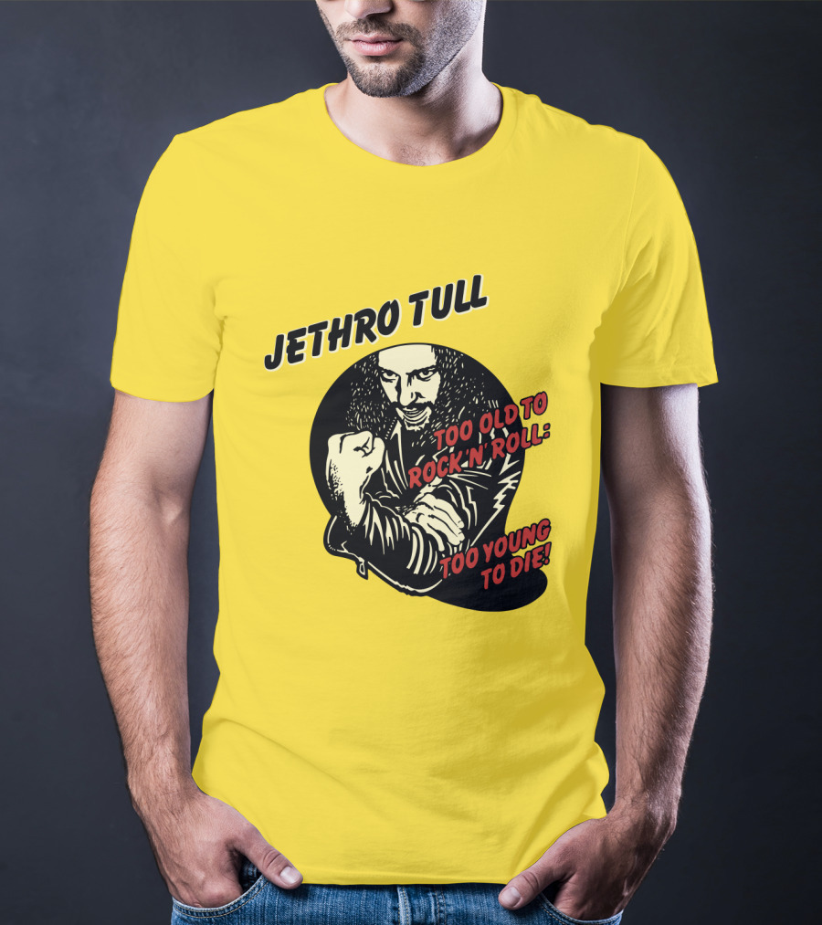 Jethro Tull Too Old To Rock 'N' Roll Too Young To Die T-Shirt