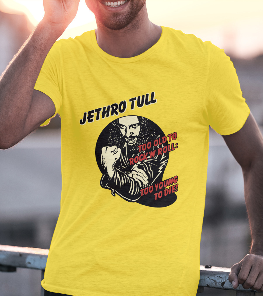 Jethro Tull Too Old To Rock 'N' Roll Too Young To Die T-Shirt