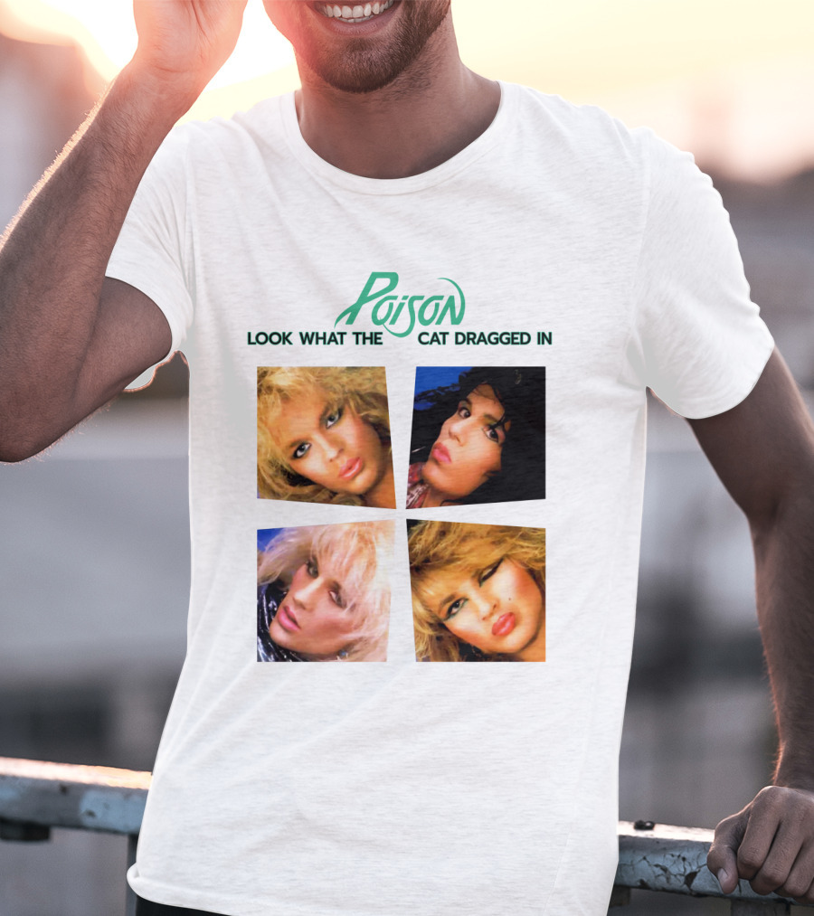 Poison Look What The Cat Dragged In T-Shirt