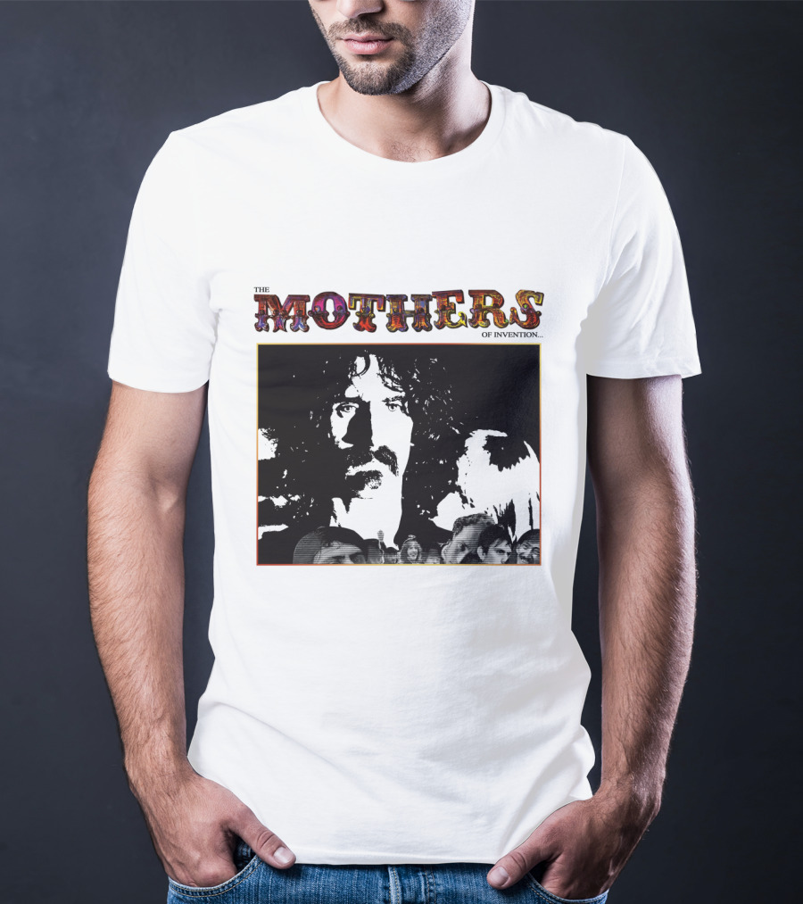 The Mothers Of Invention Fzp T-Shirt