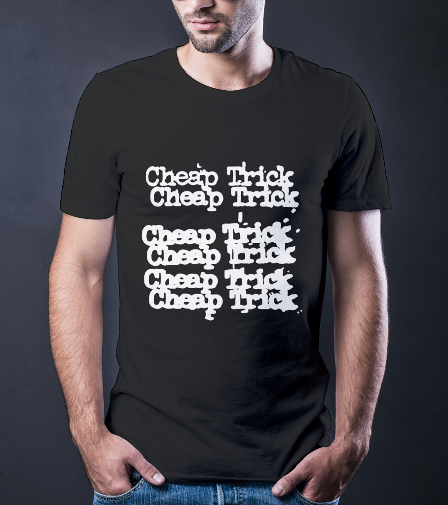 Cheap Trick Cheap Trick Cheap Trick Cheap Trick Cheap Trick Cheap Trick T-Shirt